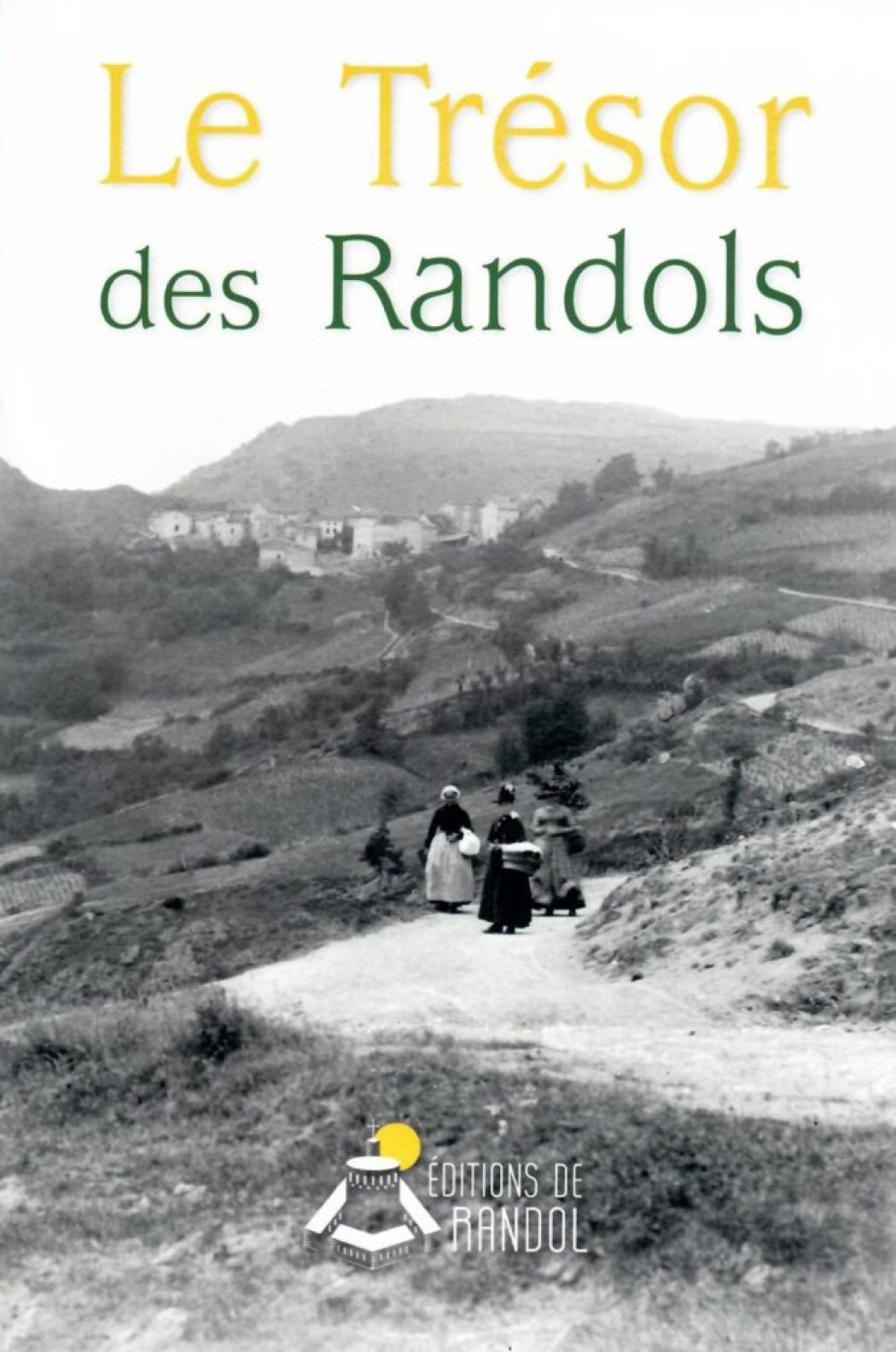 Recension d’un livre : Le Trésor des Randols », « une somme sur ce que représente la Chrétienté »