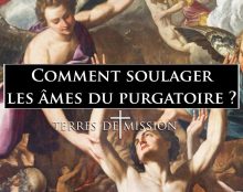 Terres de Mission Comment soulager les âmes du purgatoire ?