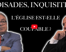 Croisades, Inquisition… l’Église est-elle coupable ?