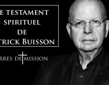 Terres de Mission : Le testament spirituel de Patrick Buisson