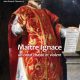 Les Belles figures de l’Histoire : Saint Ignace, le réveil de l’âme catholique