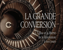 De la liberté religieuse : Vouloir que l’État moderne se soumette à l’ordre naturel n’est-il pas utopique ?