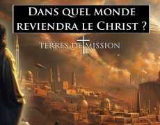 Terres de Mission : Dans quel monde reviendra le Christ ?