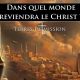 Terres de Mission : Dans quel monde reviendra le Christ ?