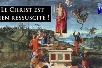 Terres de Mission Le Christ est vraiment ressuscité : preuves et témoignages