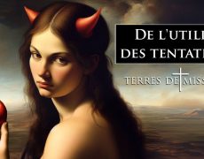 Terres de Mission : De l’utilité des tentations