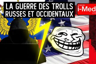 I-Média – Russie/Otan : la guerre des trolls de l’information