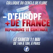 Colloque :  Moins d’Europe, plus de France !