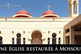 Terres de Mission : Une église restaurée à Mossoul
