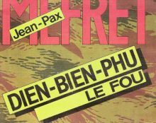 Il y a 70 ans, Diên-Biên-Phu tombait