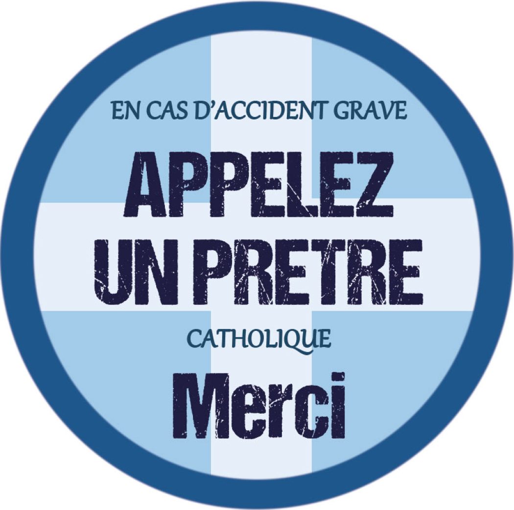 “En cas d’accident grave, veuillez appeler un prêtre”