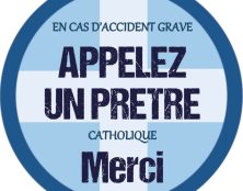 “En cas d’accident grave, veuillez appeler un prêtre”