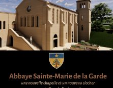 Abbaye Sainte-Marie de la Garde – Le chantier de la grande espérance