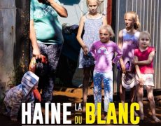 “La Haine du blanc : Afrique du Sud, alerte sur une épuration ethnique”