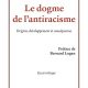 Comment déboulonner le dogme de l’antiracisme ?