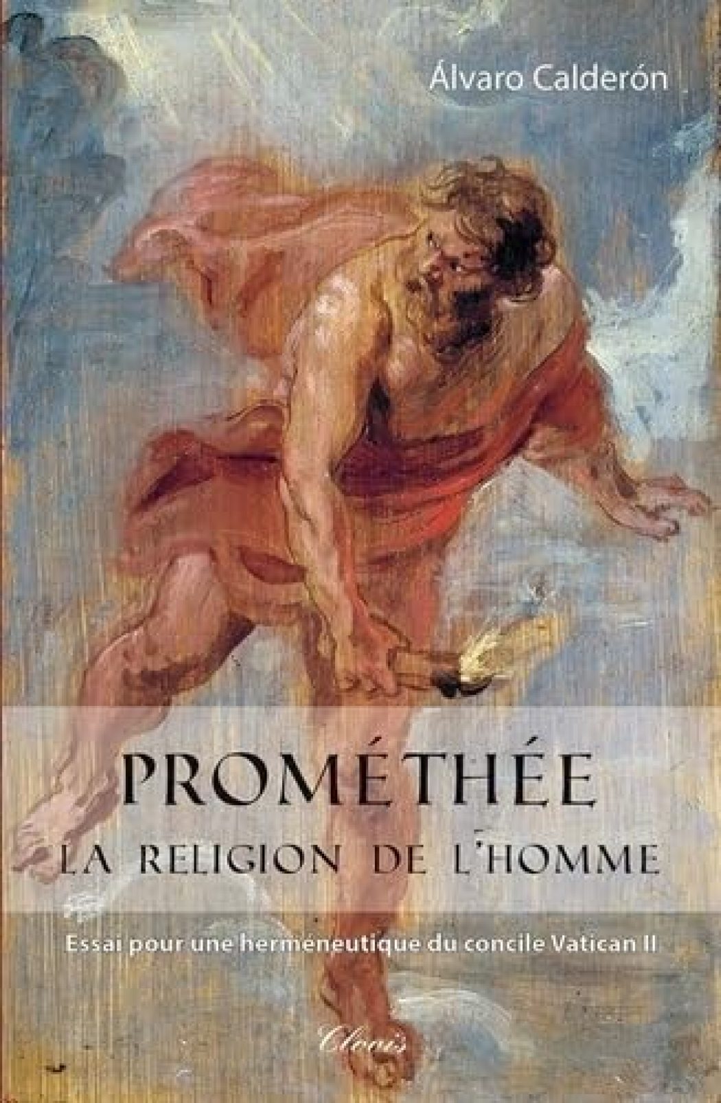 Prométhée, La religion de l’homme, essai sur une herméneutique du concile Vatican II