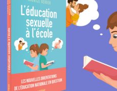 L’éducation sexuelle à l’école – Les nouvelles orientations de l’Education nationale en question