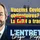 Vaccination obligatoire des soignants: La CEDH approuve – L’Entretien avec Grégor Puppinck