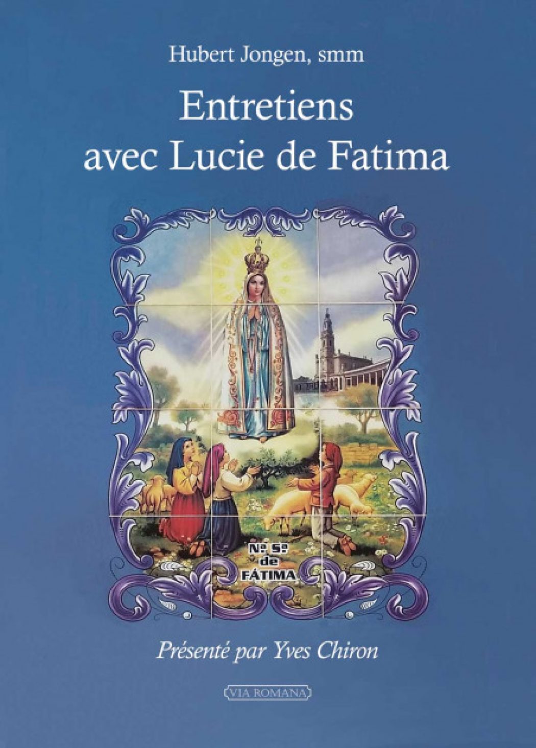 Entretiens avec soeur Lucie, la voyante de Fatima