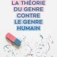 “L’enfer du contre-nature” ou le caractère schizophrénique de l’idéologie du genre