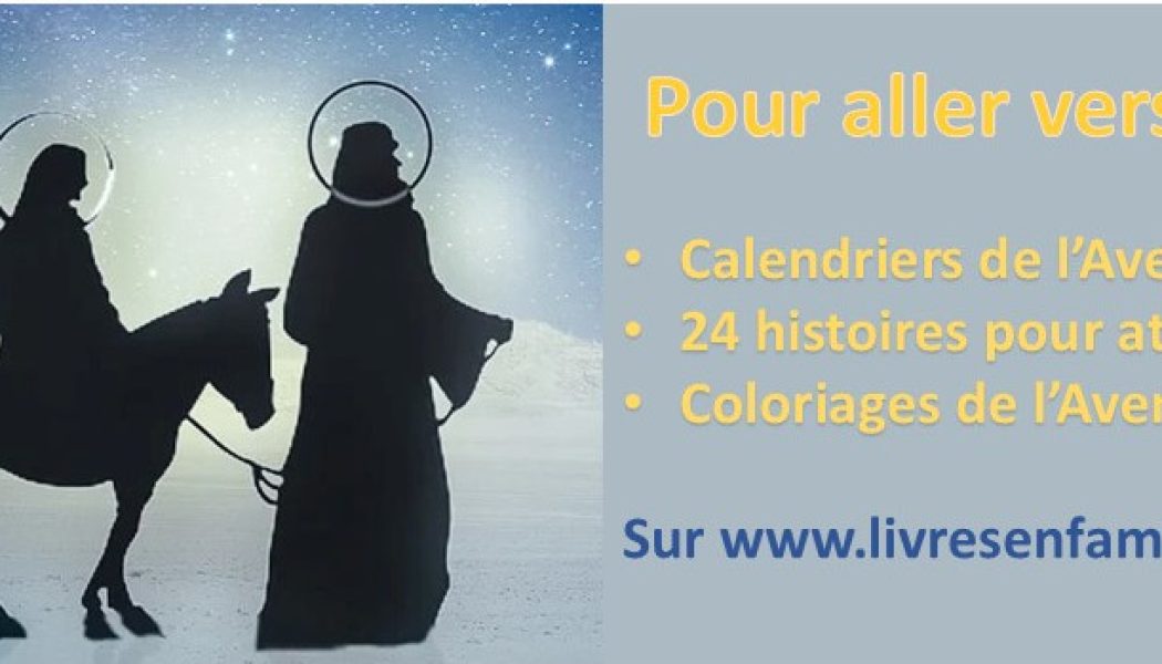 Calendriers de l’Avent – 24 histoires pour attendre Jésus – Coloriages – Livrets pour ados et adultes