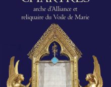 Notre-Dame de Chartres, l’écrin du Voile de la Vierge Marie