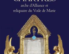 Notre-Dame de Chartres, l’écrin du Voile de la Vierge Marie