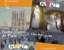 Gloria consacre son dossier thématique à Notre-Dame de Paris