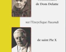 Commentaire de l’Encyclique de saint Pie X, Pascendi dominici gregis, par Dom Delatte