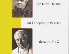 Commentaire de l’Encyclique de saint Pie X, Pascendi dominici gregis, par Dom Delatte