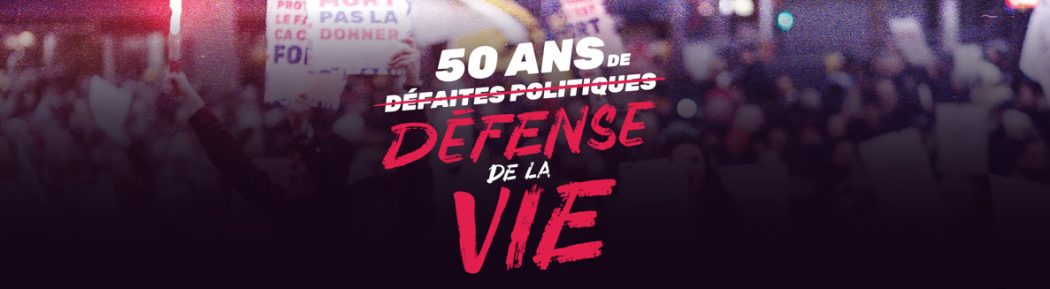 50 ans de défense de la vie