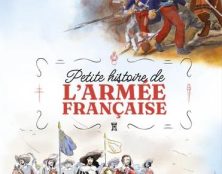 Fierté française ! Petite histoire de l’Armée française – Un album incontournable pour les jeunes générations