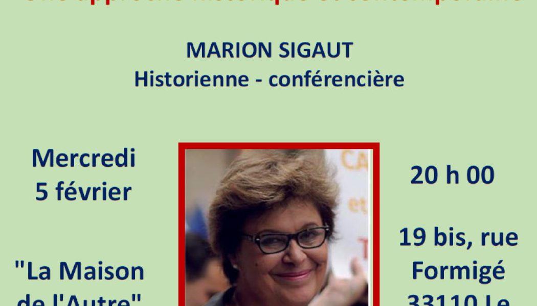 L’éducation sexuelle, que fait-on aux enfants ?  Marion Sigaut – Bordeaux le 5 février