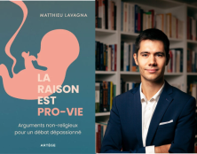 Recension de “La raison est pro-vie” de Matthieu Lavagna