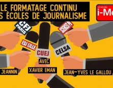 I-Média – Uniformité médiatique : la Vérité sur les écoles de journalisme