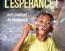 La résilience n’est que le fruit de l’Espérance