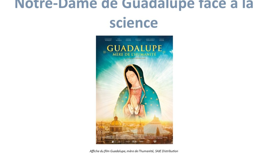 Conférence : Notre Dame de Guadalupe face à la science