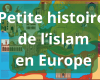 Petit résumé de l’histoire de l’islam en Europe