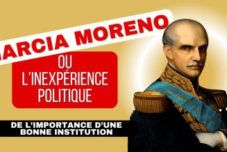 Garcia Moreno (1821-1875) ou de l’importance des bonnes institutions