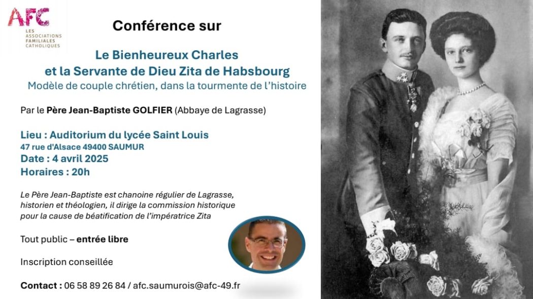 Conférence Charles et Zita de Habsbourg. Par le Père Jean Baptiste