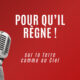Pour qu’Il Règne !