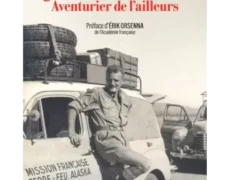 Jean Raspail, une première biographie pour les 100 ans de sa naissance. Voyages, voyages…
