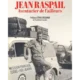 Jean Raspail, une première biographie pour les 100 ans de sa naissance. Voyages, voyages…