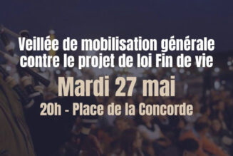 27 mai : Veillée contre le projet de loi Fin de vie