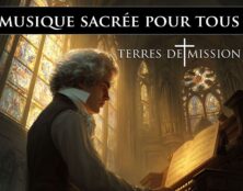 Terres de Mission : Rendre la musique sacrée accessible à tous