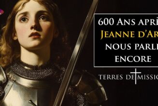 Terres de Mission : Jeanne d’Arc, sainte de l’espérance