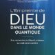 La physique quantique et l’existence de Dieu