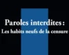 Paroles interdites  – les habits neufs de la censure