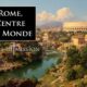 Terres de Mission avec Michel De Jaeghere Rome antique : la légende des siècles