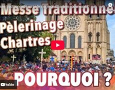 La messe traditionnelle au pèlerinage de Chartres : pourquoi ?